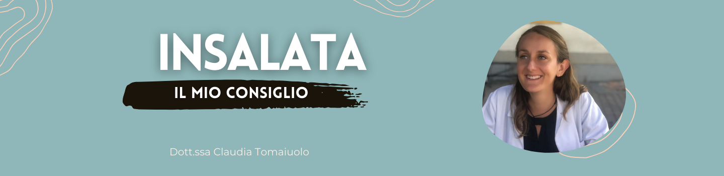CONSIGLI NUTRIZIONALI: L’insalata