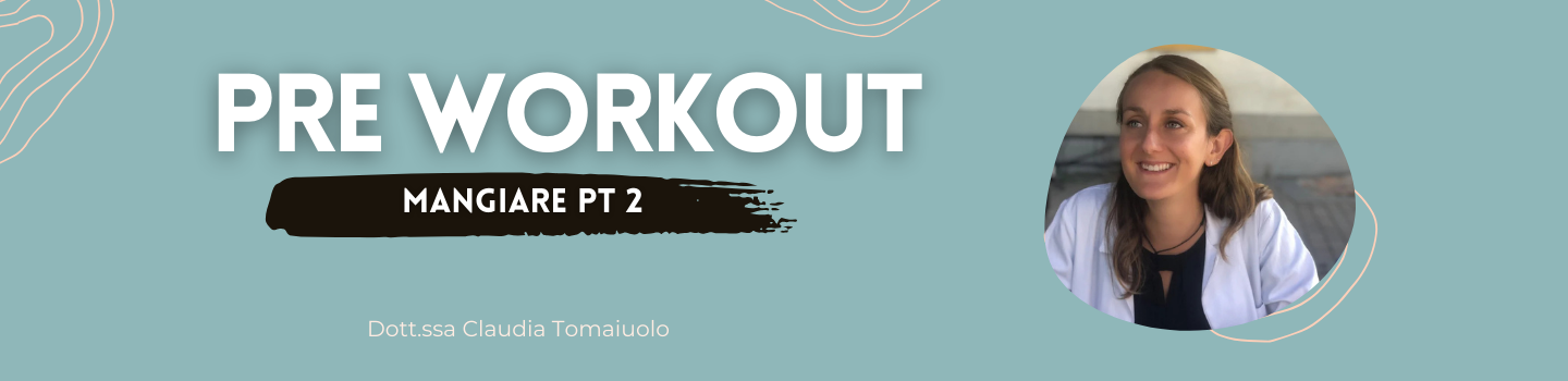 MANGIARE PRIMA DI FARE SPORT – Parte 2